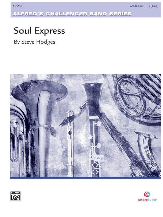 Soul Express CB Grade 1.5 by Steve Hodges - Concert Band Sheet Music
