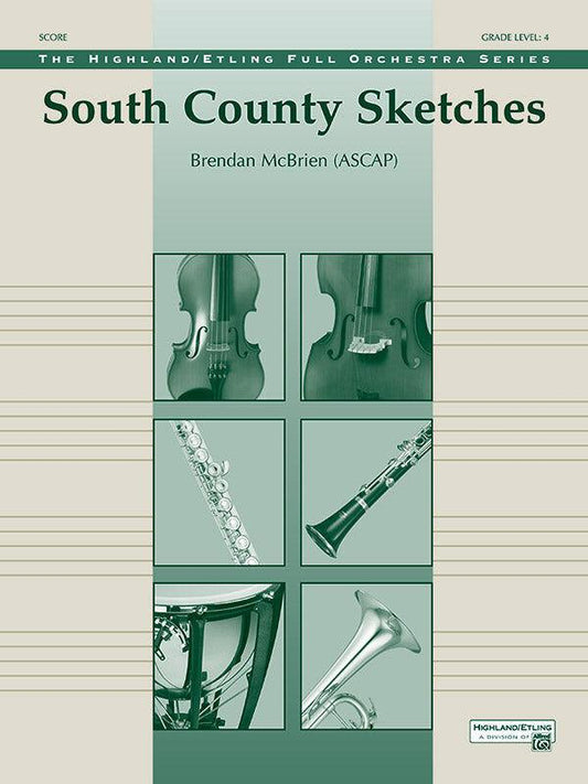 South County Sketches for Full Orchestra by Brendan McBrein