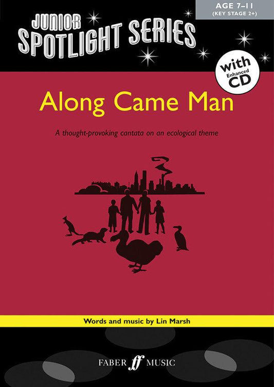 Along Came Man Junior Spotlight Series Cantata with CD