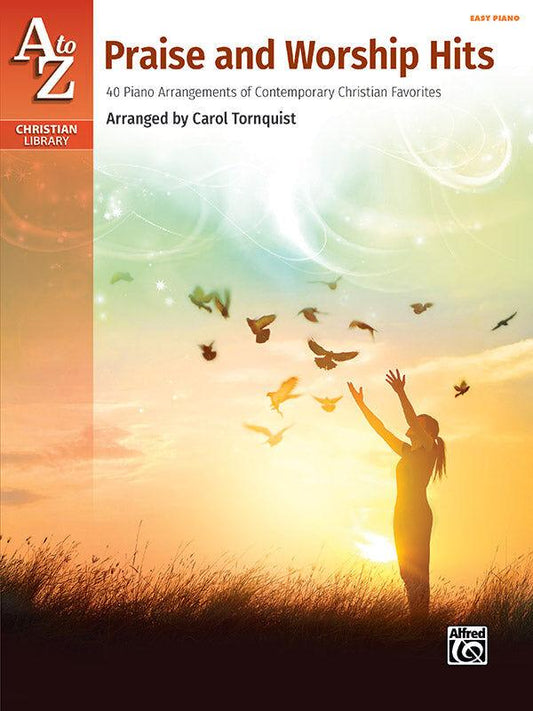 A to Z Praise and Worship Hits - Easy Piano Sheet Music Collection