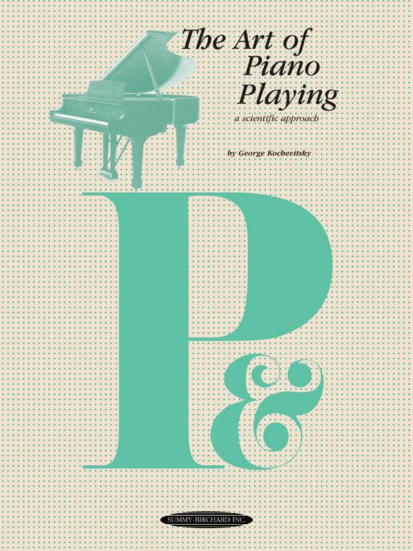 Art of Piano Playing by George Kochevitsky - Piano Sheet Music