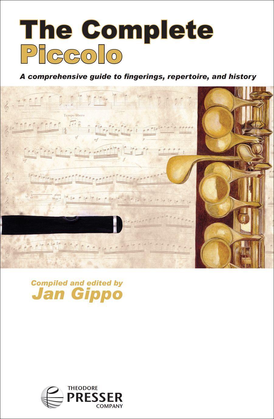 The Complete Piccolo by Jan Gippo - Comprehensive Guide to Piccolo Fingerings and Techniques