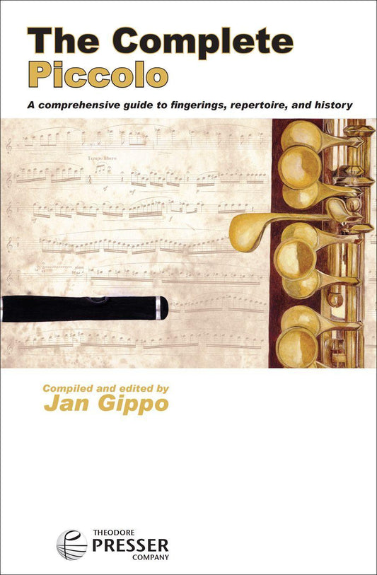 The Complete Piccolo by Jan Gippo - Comprehensive Guide to Piccolo Fingerings and Techniques