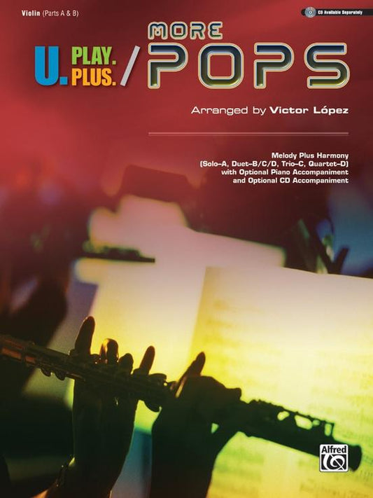 U Play Plus More Pops Violin Sheet Music by Victor López - Flexible Instrumentation for Solos, Duets, Trios, and Ensembles