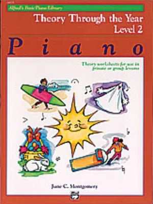 Alfred's Basic Piano Course: Theory Through the Year Book 2 by June C. Montgomery