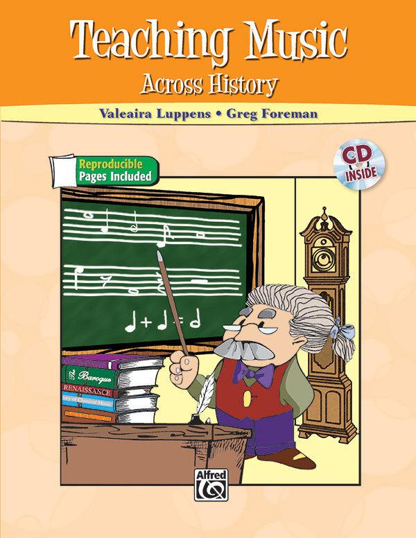 Teaching Music Across History Book and CD for Grades 2-6