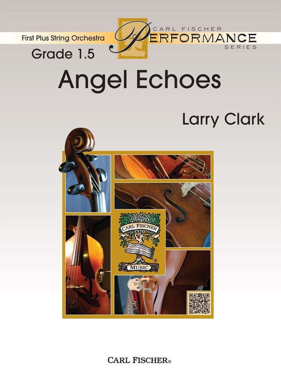 Angel Echoes SO Gr 1.5 by Larry Clark - String Orchestra Sheet Music