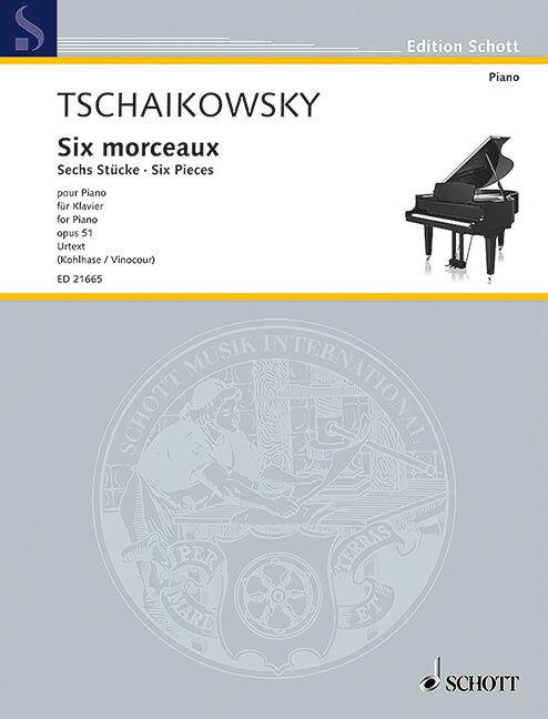 Tchaikovsky - 6 Pieces Op. 51 for Piano Solo - Schott Music ED21665