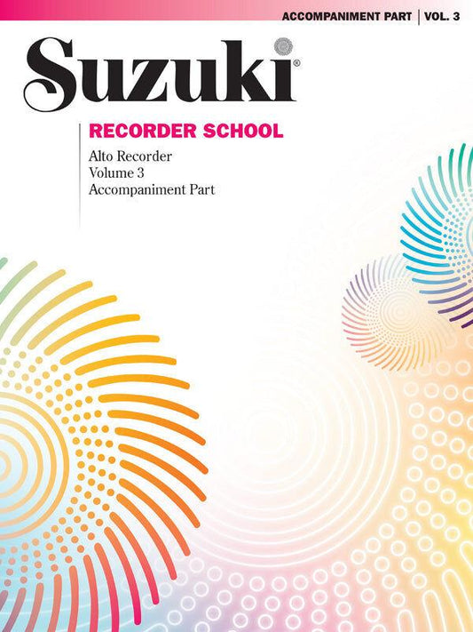 Suzuki Recorder School Volume 3 Alto Accompaniment Sheet Music - Suzuki Shinichi Summy Birchard 0551