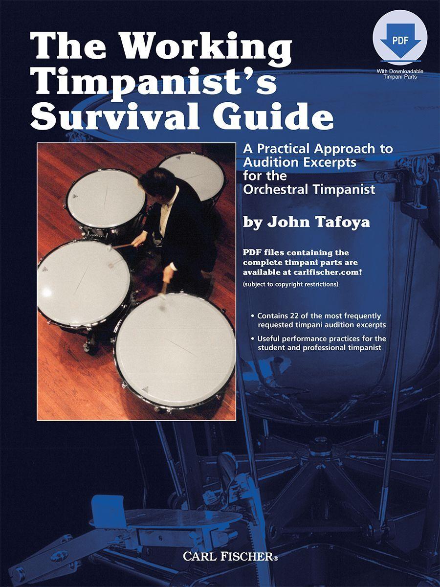 Working Timpanists Survival Guide by John Tafoya - Percussion Sheet Music with 22 Timpani Audition Excerpts and Performance Practices