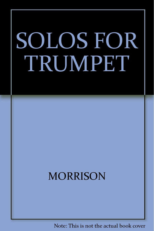 Solos for Trumpet - Comprehensive Collection for Trumpet Players