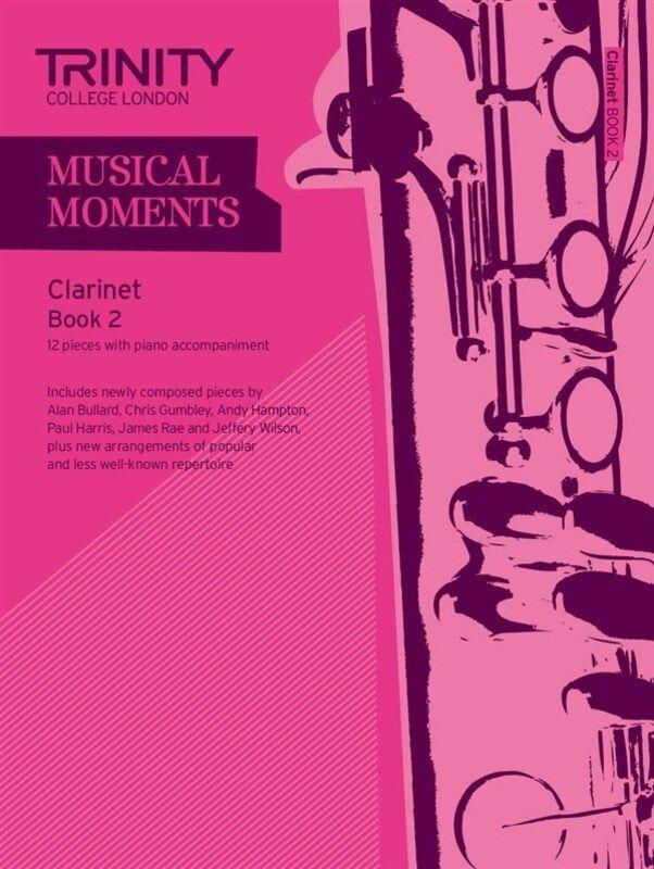 Trinity Musical Moments Clarinet Book 2 - 12 Pieces for Clarinet and Piano
