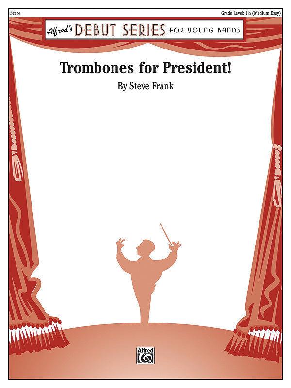 Trombones for President CB Gr 1.5 - Trombone Sheet Music