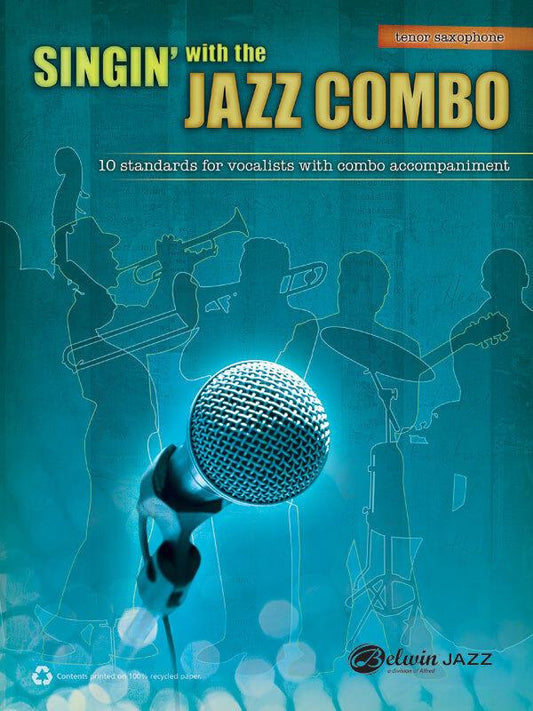 Singin' with the Jazz Combo Tenor Sax - Saxophone Sheet Music for Vocalist with Combo Arrangements