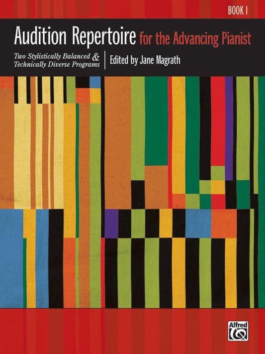 Audition Repertoire for Advancing Pianist Book 1 by Dr. Jane Magrath