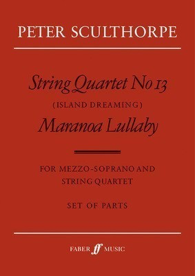 String Quartet No 13 / Maranoa Lullaby Parts - Chamber Sheet Music for Small Ensemble