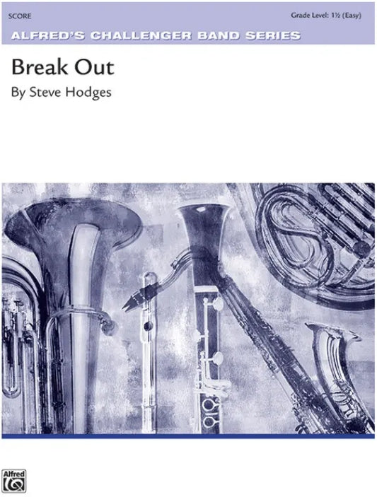 Break Out CB Grade 1.5 by Steve Hodges - Concert Band Sheet Music