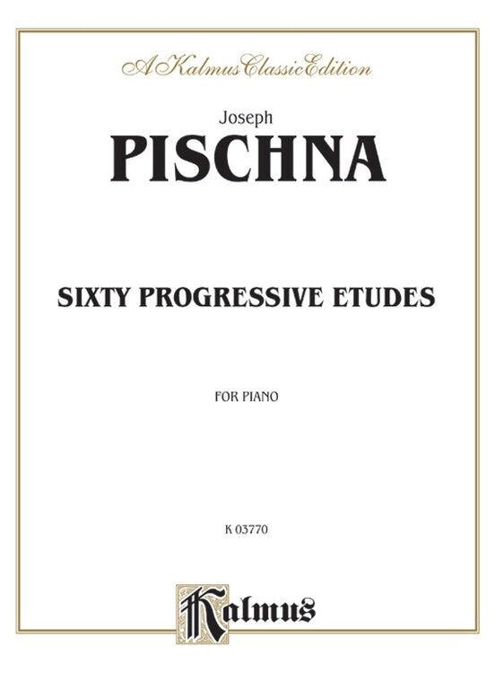 60 Progressive Piano Studies by Josef Pischna
