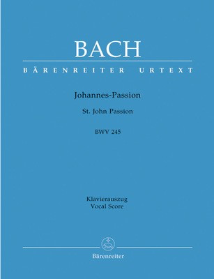 St John Passion BWV 245 Vocal Score by Johann Sebastian Bach - Barenreiter