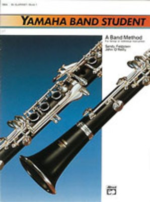 Yamaha Band Student Book 1 Clarinet by John O'Reilly & Sandy Feldstein - Alfred Music