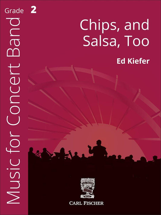 Chips and Salsa Too Concert Band Sheet Music Grade 2 Kiefer Edition