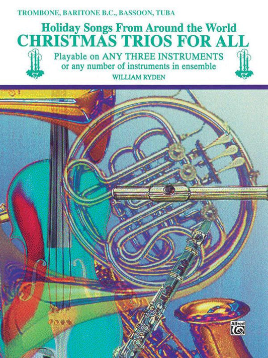 Christmas Trios for Trombone/Baritone BC/Bsn - 19 Holiday Songs for Mixed Ensemble