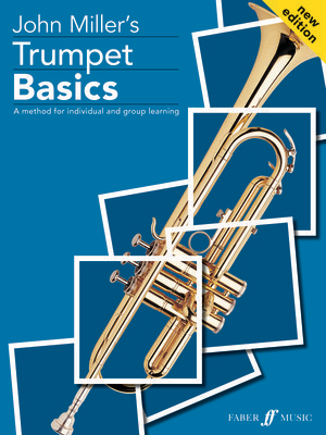 Trumpet Basics Pupil's Book by John Miller