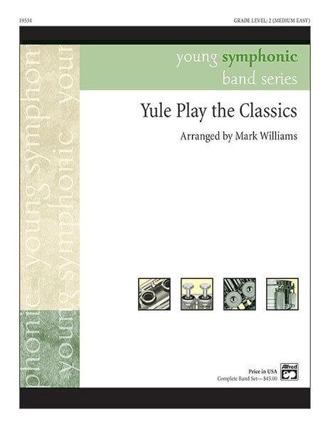 Yule Play the Classics Concert Band Sheet Music Grade 2