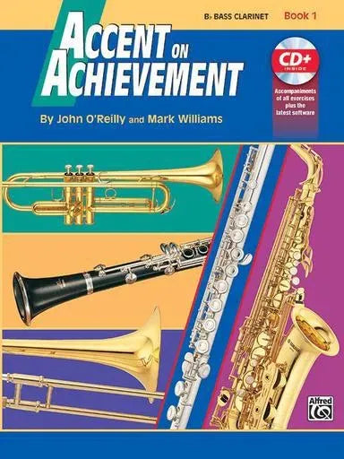 Accent on Achievement Book 1 B Flat Bass Clarinet with CD by John O'Reilly and Mark Williams