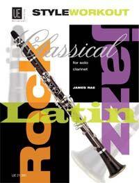 Style Workout for Clarinet: Studies in Classical, Jazz, Rock, and Latin