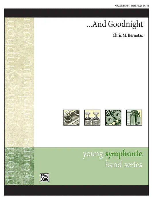 And Goodnight - Grade 2 Concert Band Sheet Music by Chris Bernotas