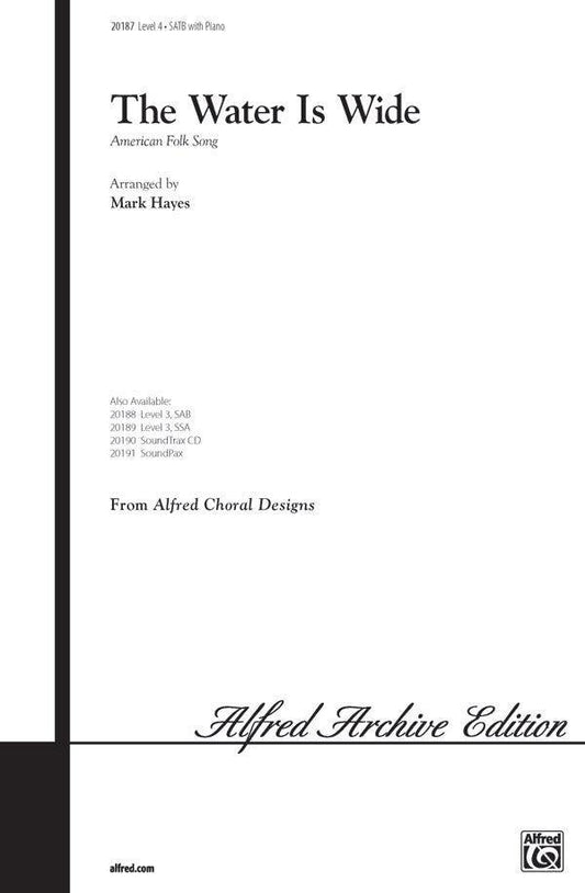 Water Is Wide SATB Choral Sheet Music Level 4 by Mark Hayes