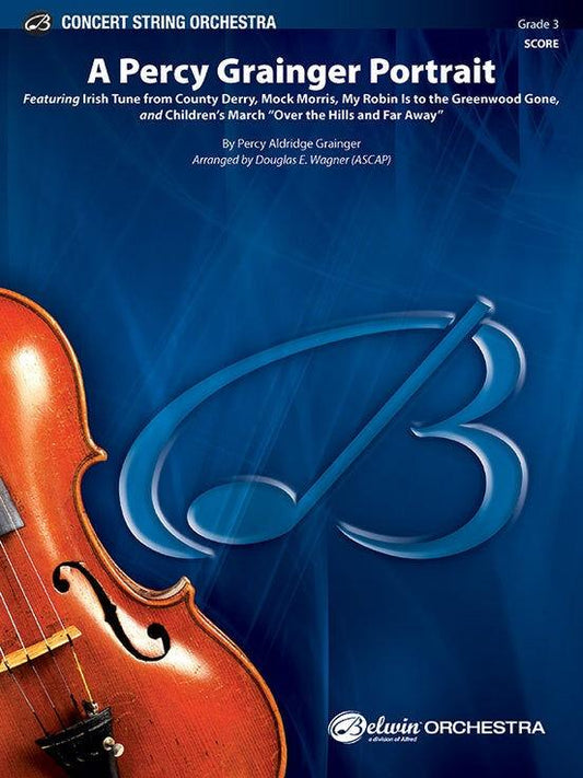 A Percy Grainger Portrait for String Orchestra Arranged by Douglas Wagner