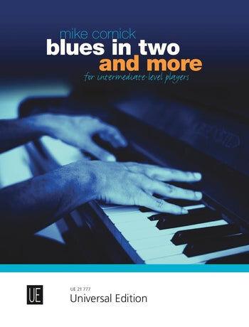 Blues in Two & More for Piano by Mike Cornick - Universal UE21777