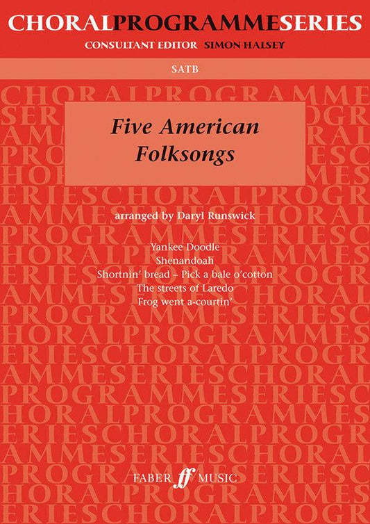 Five American Folksongs (SATB) F51262 - Runswick Faber 0571512623