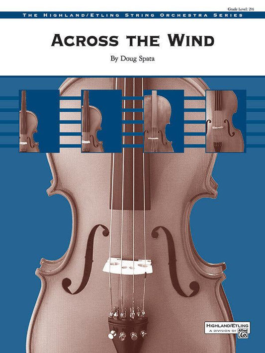 Across the Wind String Orchestra Sheet Music Grade 2.5 by Spata Doug