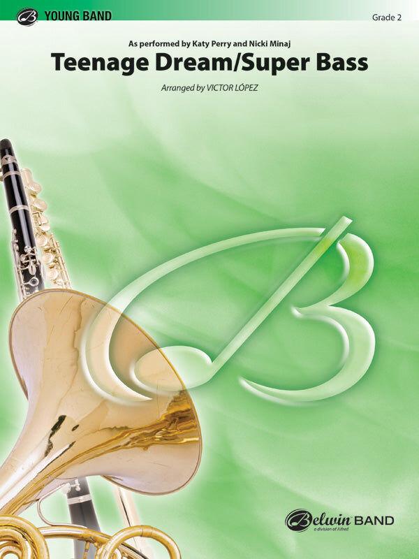 Teenage Dream / Super Bass Concert Band Sheet Music