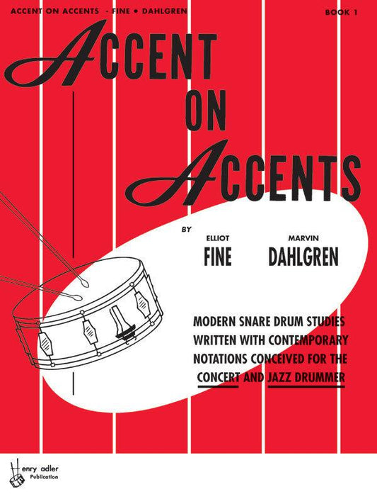 Accent on Accents BK 1 Drum - Modern Drumset Studies for Concert & Jazz Drummer