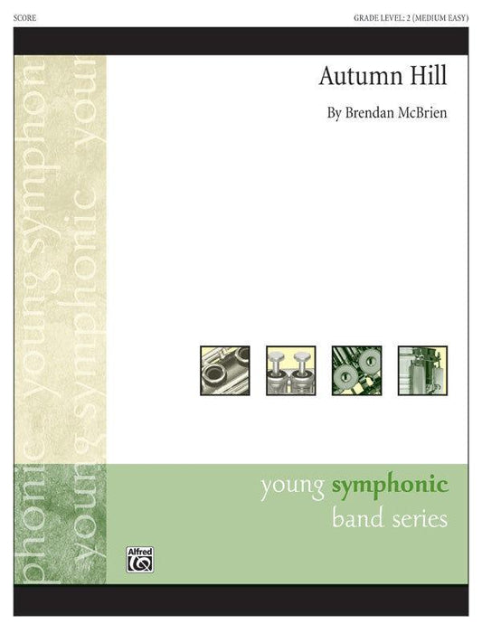 Autumn Hill Concert Band Sheet Music for Grade 2 by Brendan Mcbrien