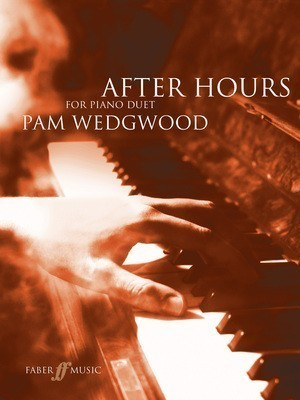 After Hours Piano Duets by Pam Wedgwood - 7 Duets for Piano, Various Styles