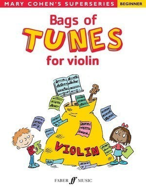 Bags of Tunes for Violin - Beginner Sheet Music with Nursery Rhymes, Folk Songs, and Original Pieces by Mary Cohen