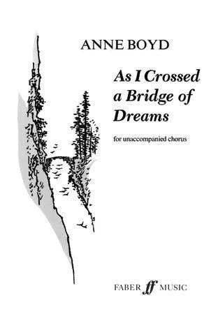 As I Crossed A Bridge of Dreams SATB Choral Sheet Music