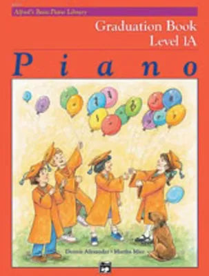 Alfred's Basic Piano Course Graduation Book 1A by Dennis Alexander & Martha Mier