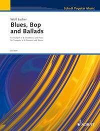 Blues, Bop and Ballads Trumpet and Piano Sheet Music by Wolf Escher