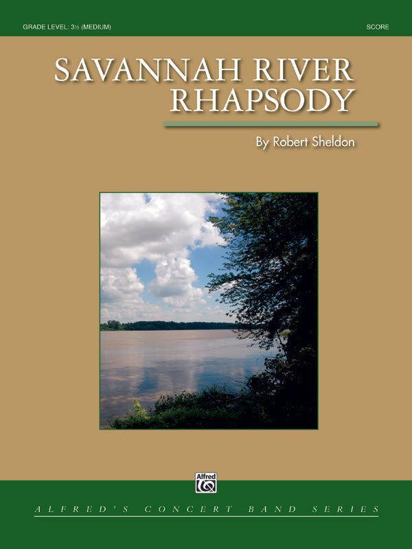 Savannah River Rhapsody Concert Band Sheet Music Grade 3.5 by Sheldon Robert