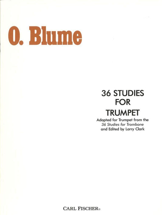 36 Studies for Trumpet by Oscar Blume - Trumpet Sheet Music, Beginner to Advanced Levels, Focus on Performance Techniques and Musicianship