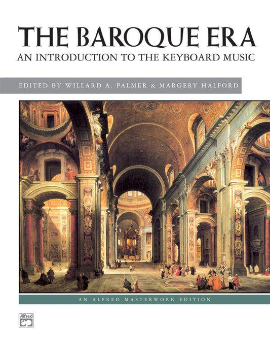 Baroque Era: An Introduction to Keyboard Music - 27 Works in Italian, English, French & German Styles