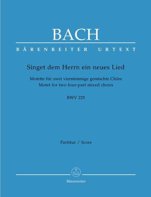 Singet Dem Herrn Ein Neues Lied BWV 225 Vocal Sheet Music