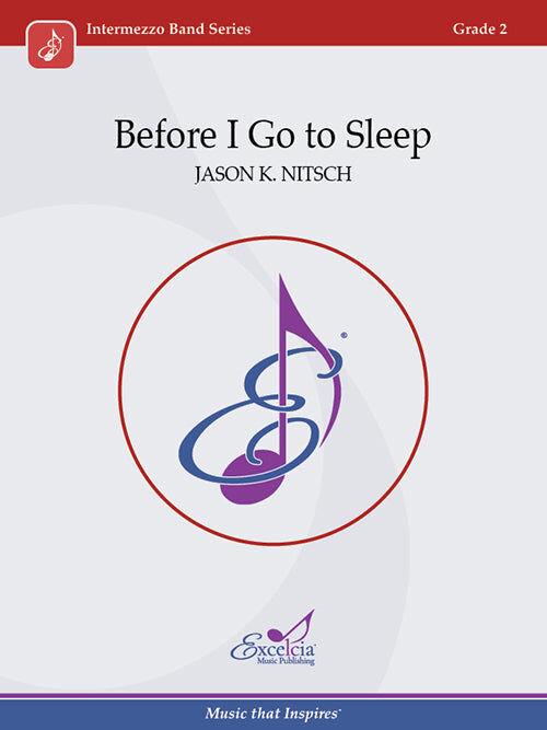 Before I Go to Sleep Concert Band Sheet Music by Jason K. Nitsch