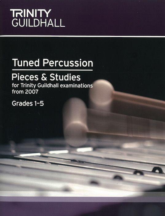 Trinity Tuned Percussion Pieces 2007 Grade 1-5